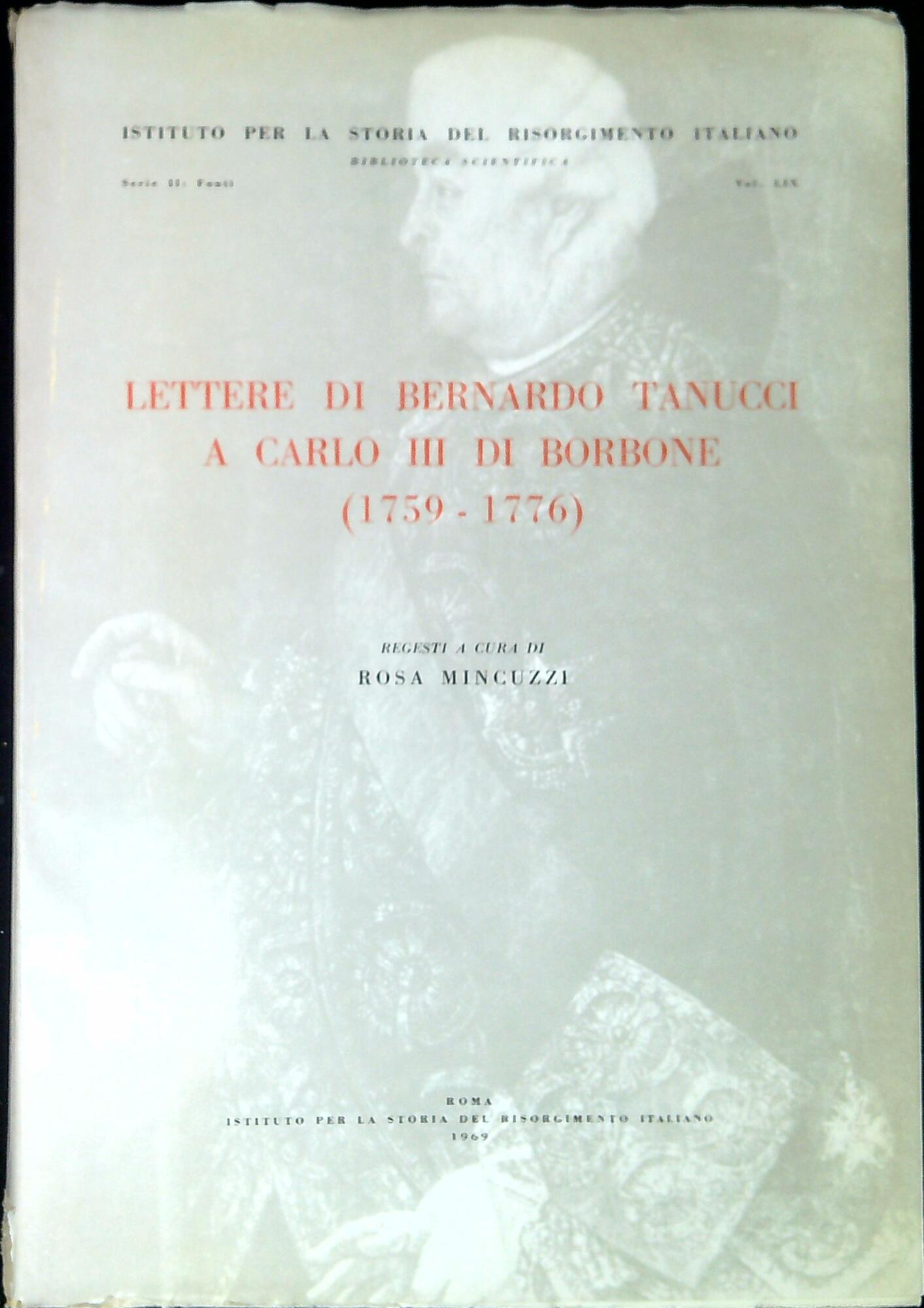 Lettere di Bernardo Tanucci a Carlo III di Borbone : …