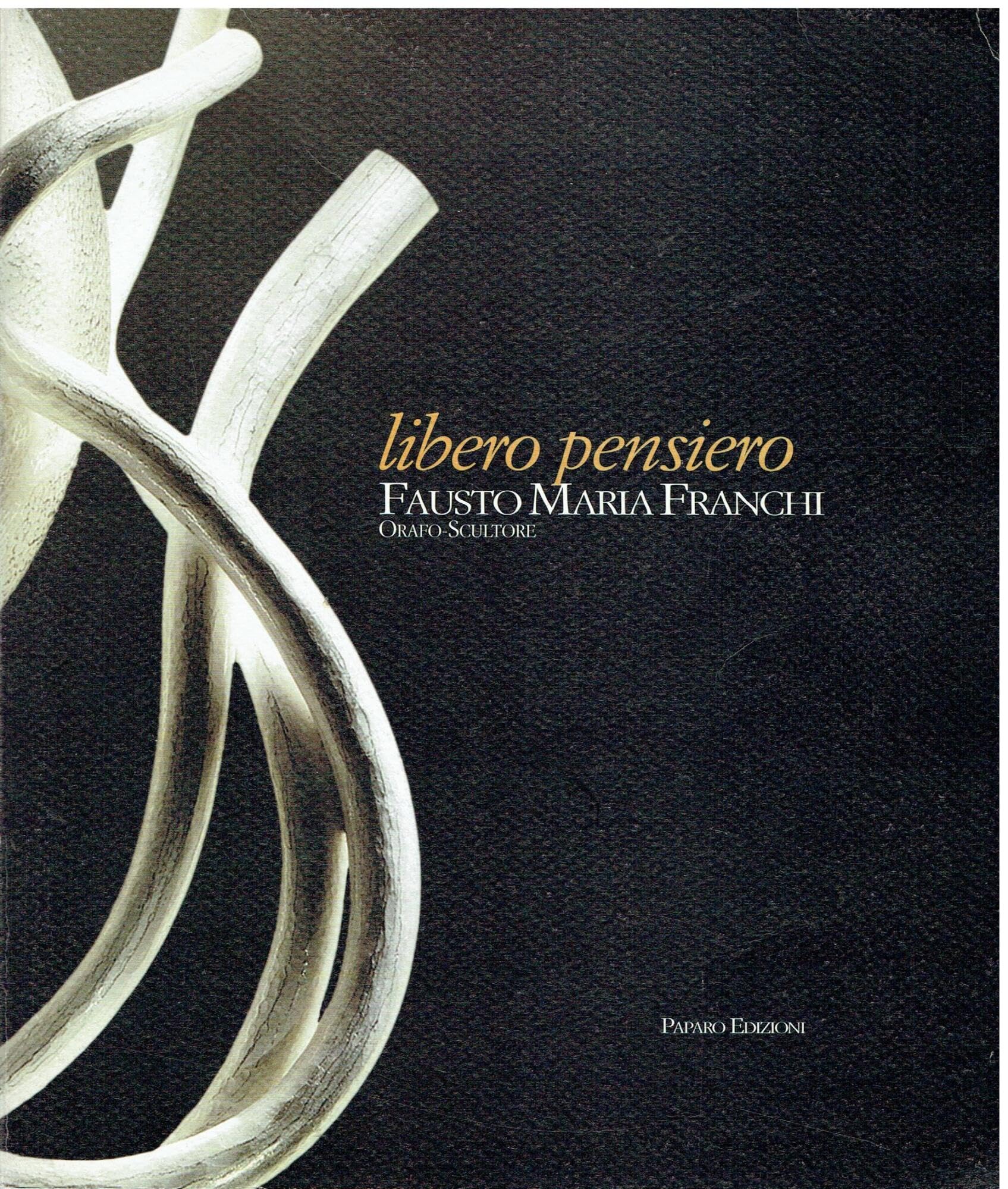 Libero Pensiero orafo scultore. Catalogo della mostra (Napoli, 14 maggio-30 …