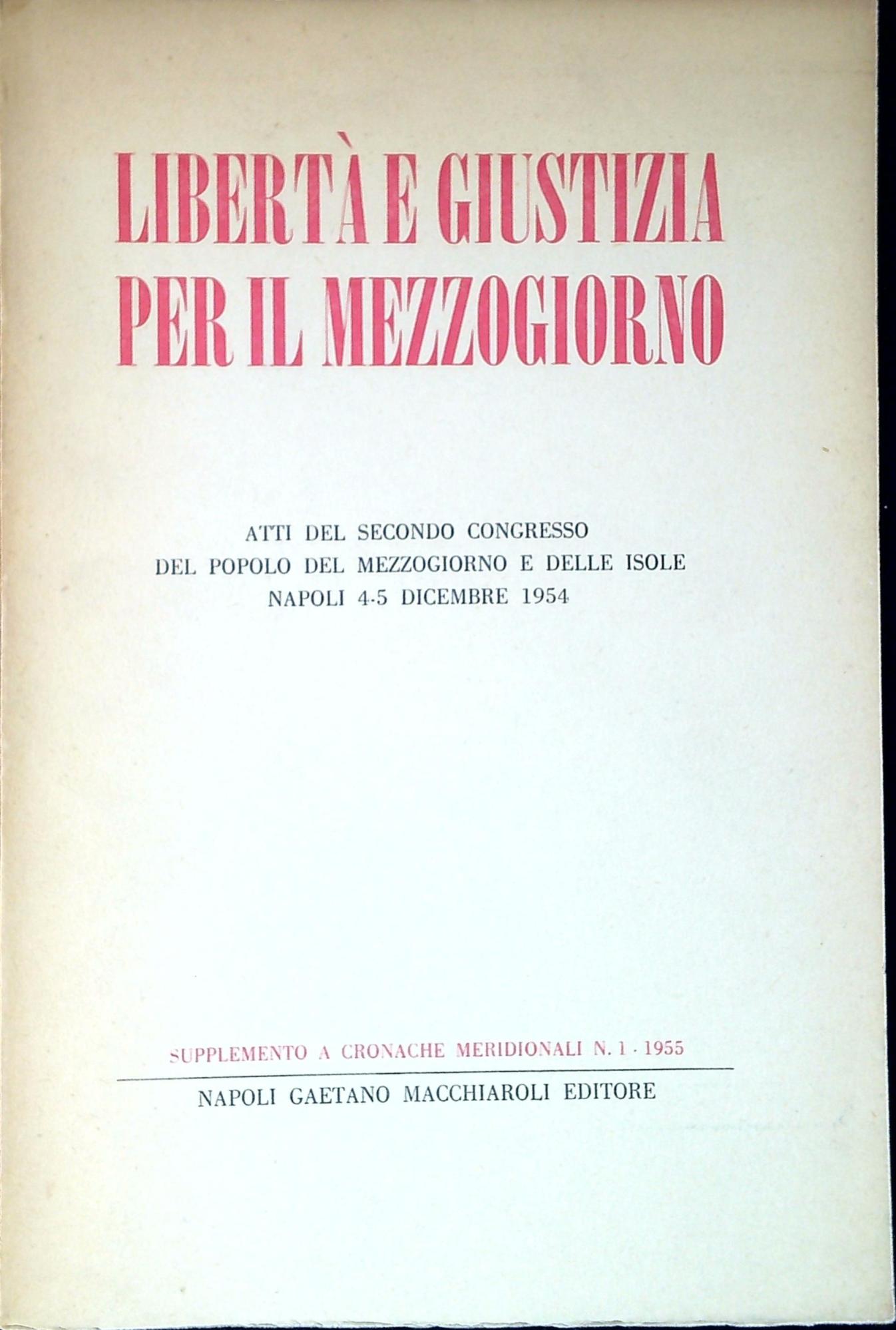 Libertà e giustizia per il Mezzogiorno : Atti del secondo …