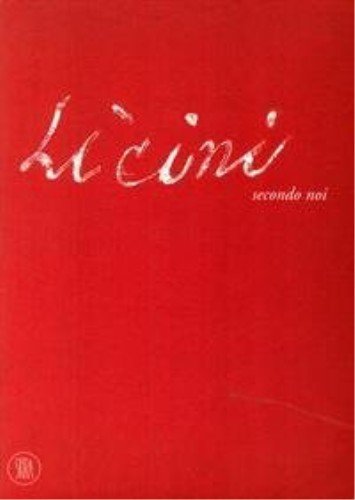 Licini. Secondo noi. Ediz. illustrata