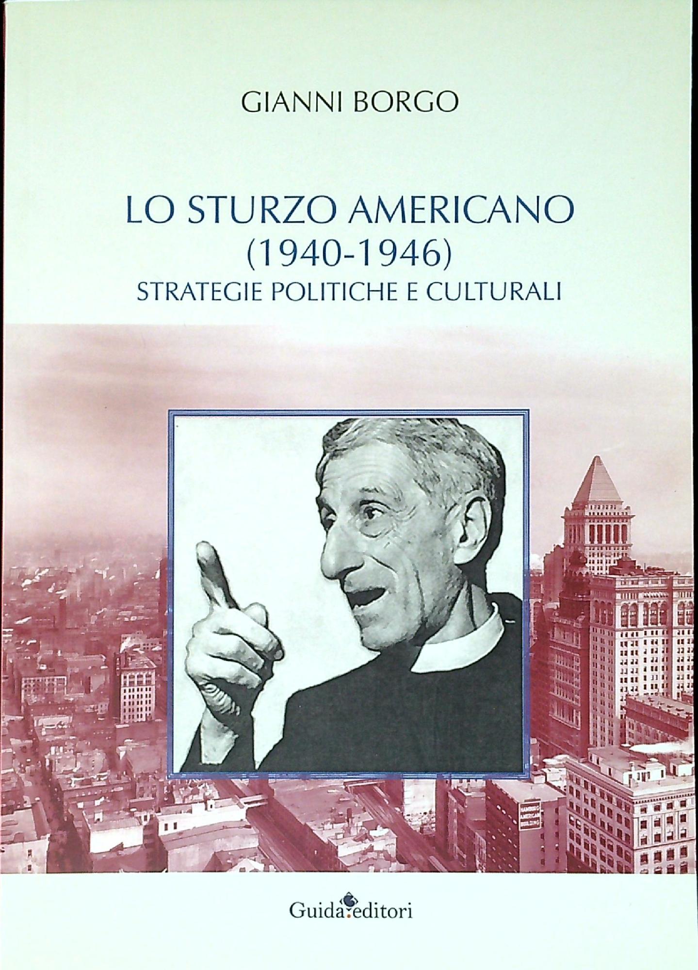 Lo Sturzo americano : (1940-1946) : strategie politiche e culturali
