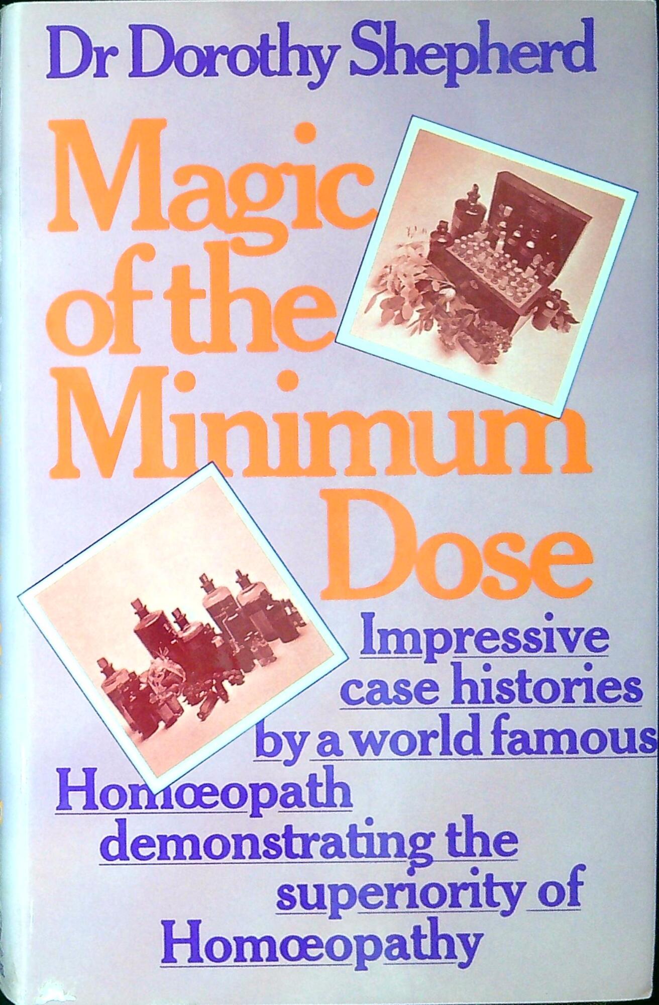 Magic of the Minimum Dose: Experiences and Cases
