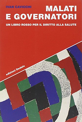 Malati e governatori. Un libro rosso per il diritto alla …