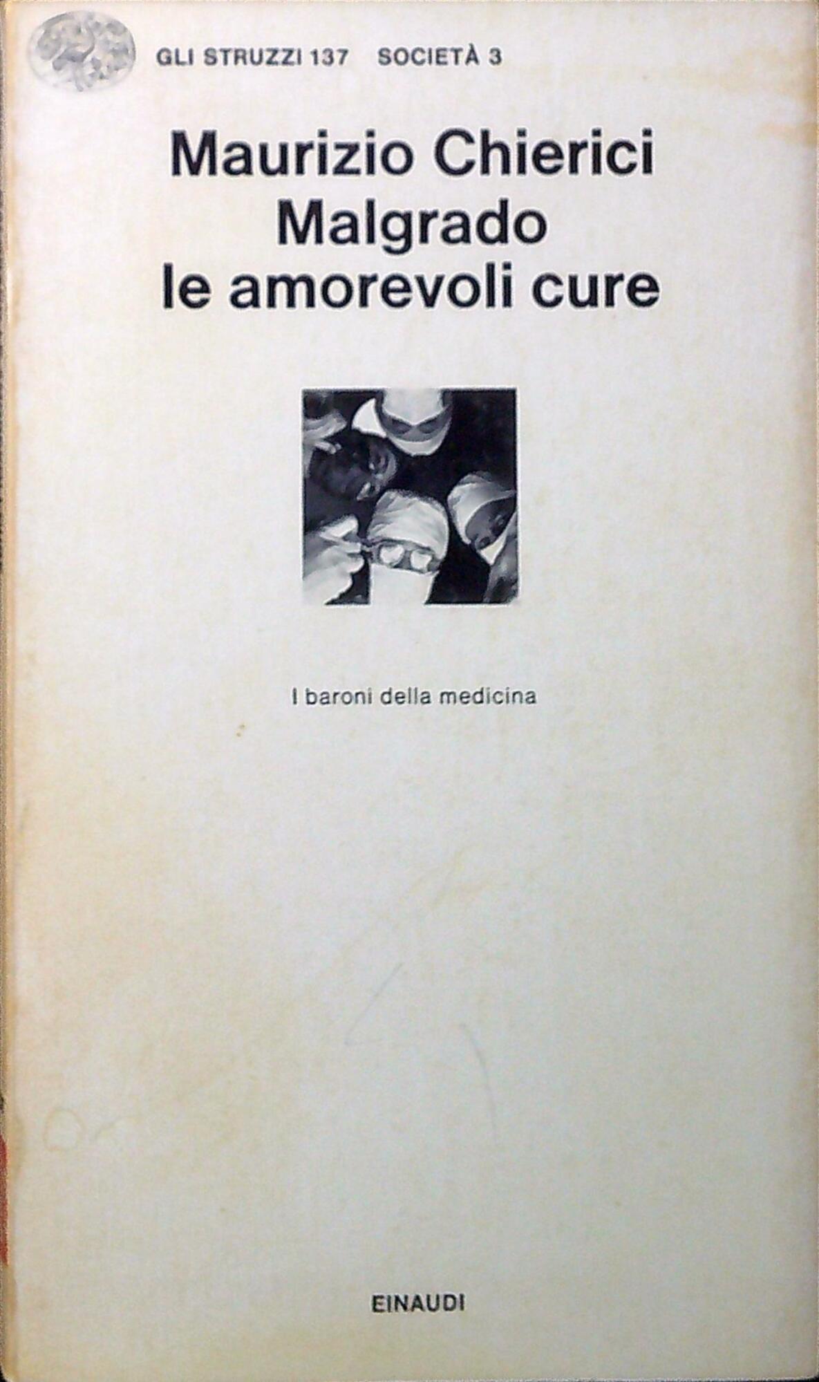 Malgrado le amorevoli cure