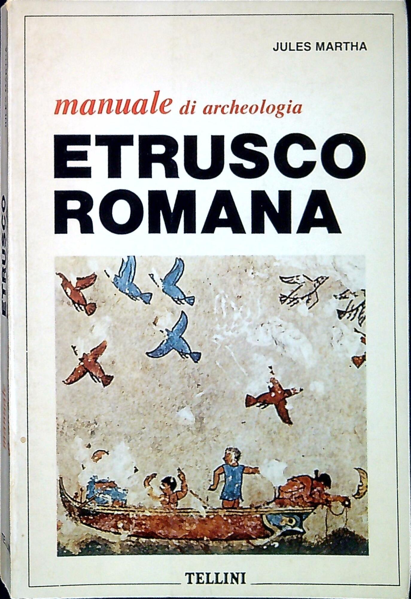 Manuale di archeologia etrusco romana ; Traduzione dall'originale di Giovanni …