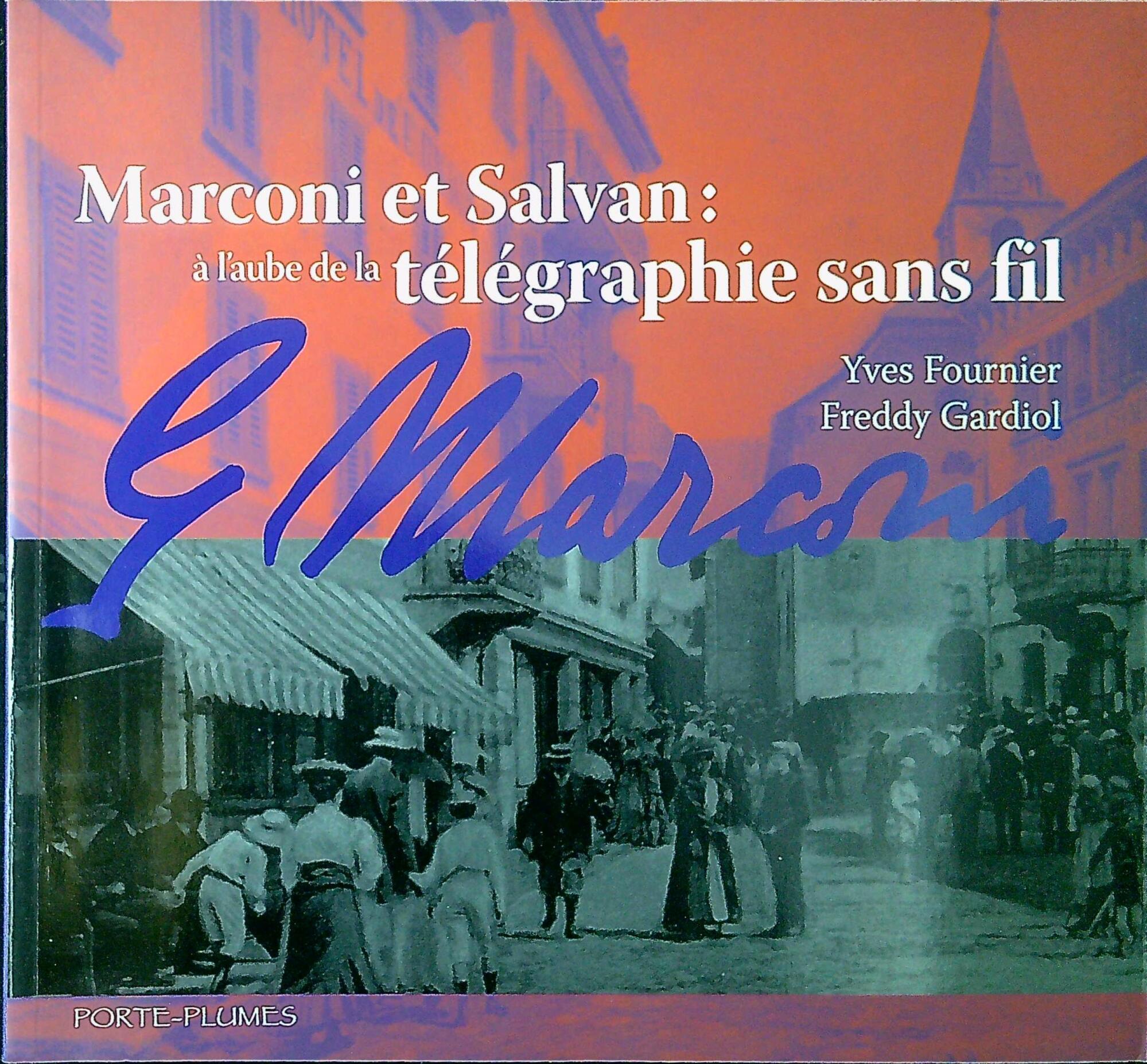 Marconi et Salvan: à l'aube de la télégraphie sans fil