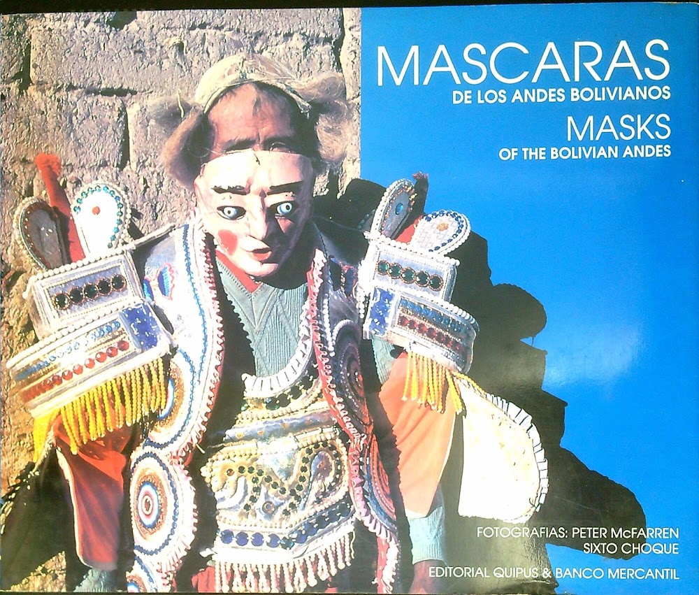 Mascaras de los Andes Bolivianos / Masks of the Bolivian …