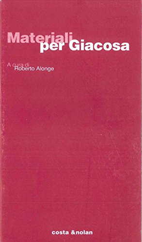 Materiali per Giacosa