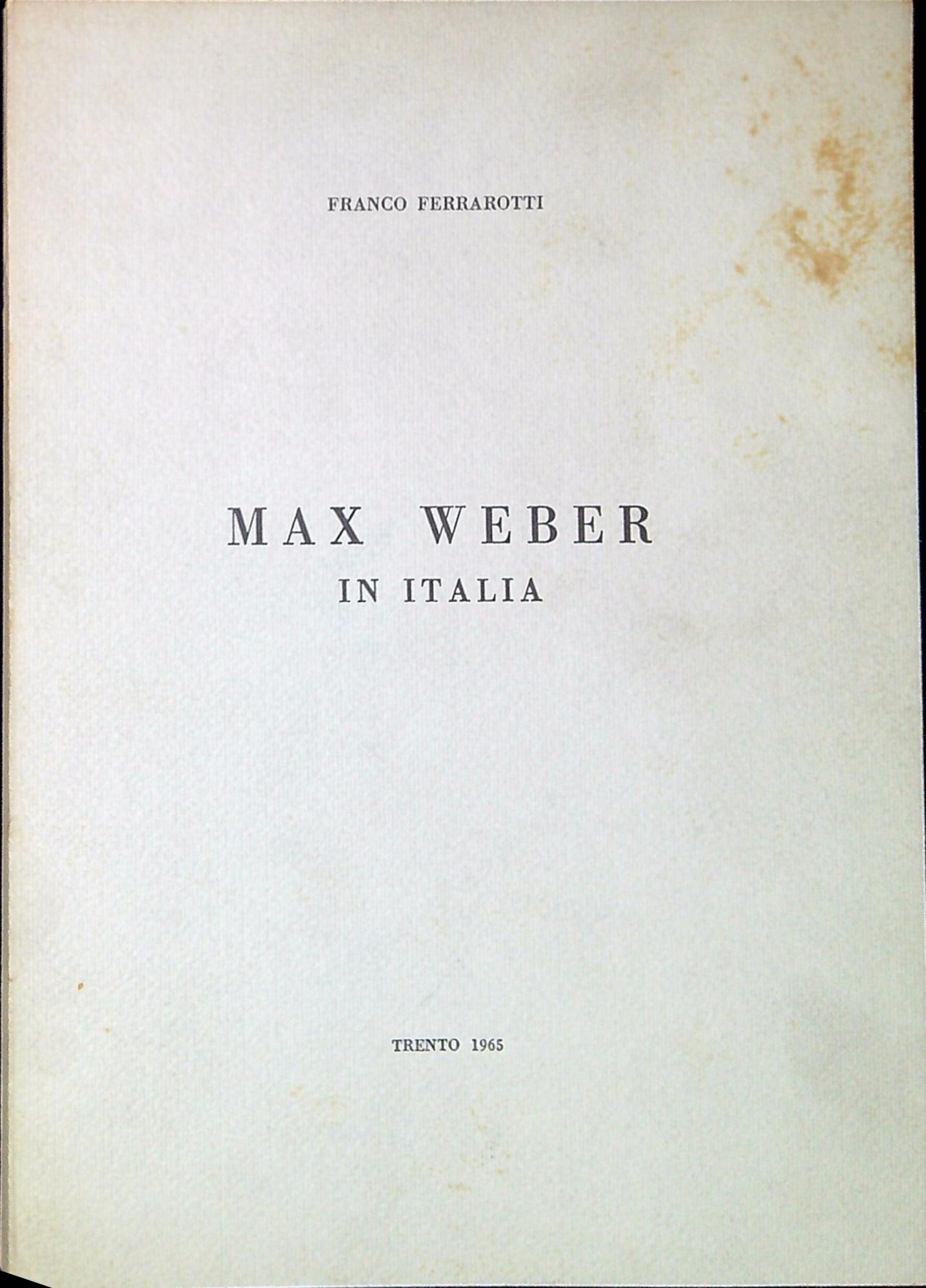 Max Weber in Italia : con 2 appendici