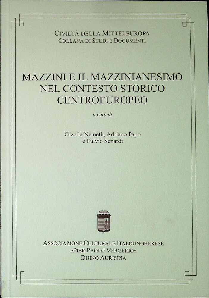 Mazzini e il mazzinianesimo nel contesto storico centroeuropeo