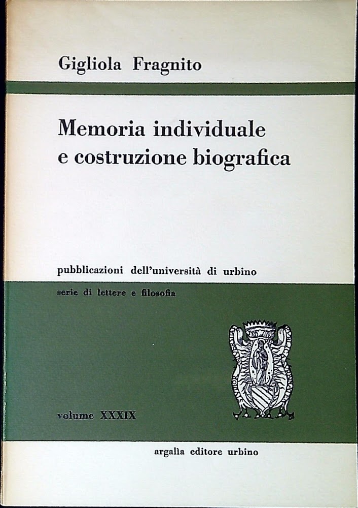 Memoria individuale e costruzione biografica : Beccadelli, Della Casa, Vettori …