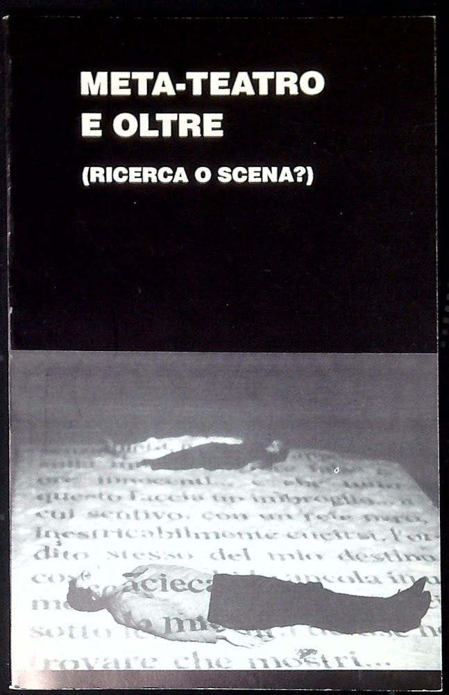 Meta-teatro e oltre (ricerca o scena?)