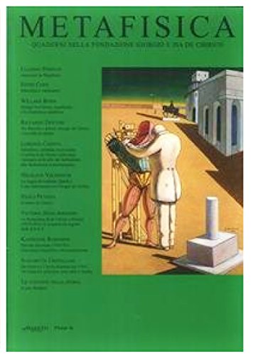 Metafisica. Quaderni della fondazione Giorgio e Isa de Chirico. N.11/13 …