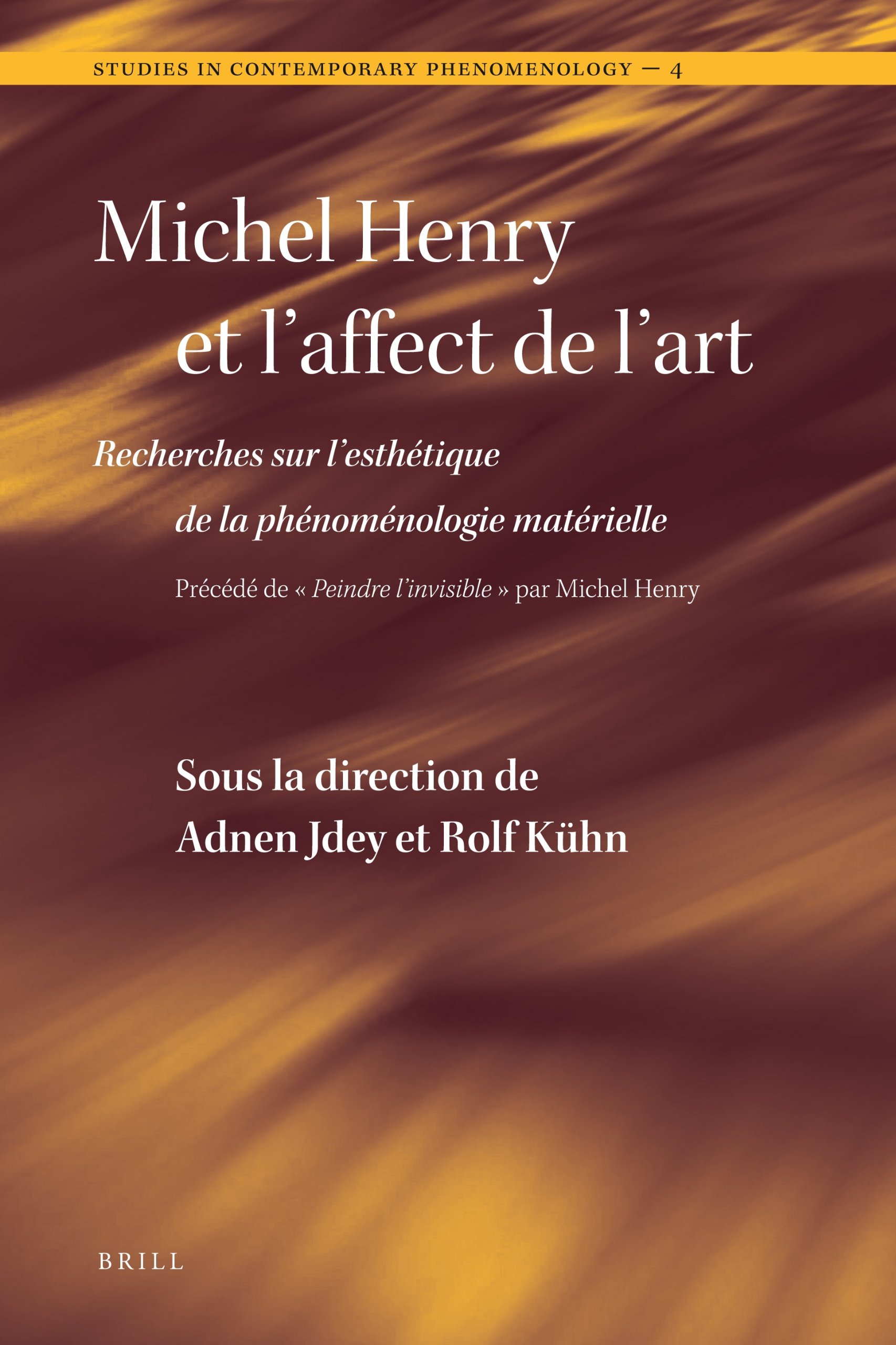 Michel Henry Et L'affect De L'art: Recherches Sur L'esthetique De …