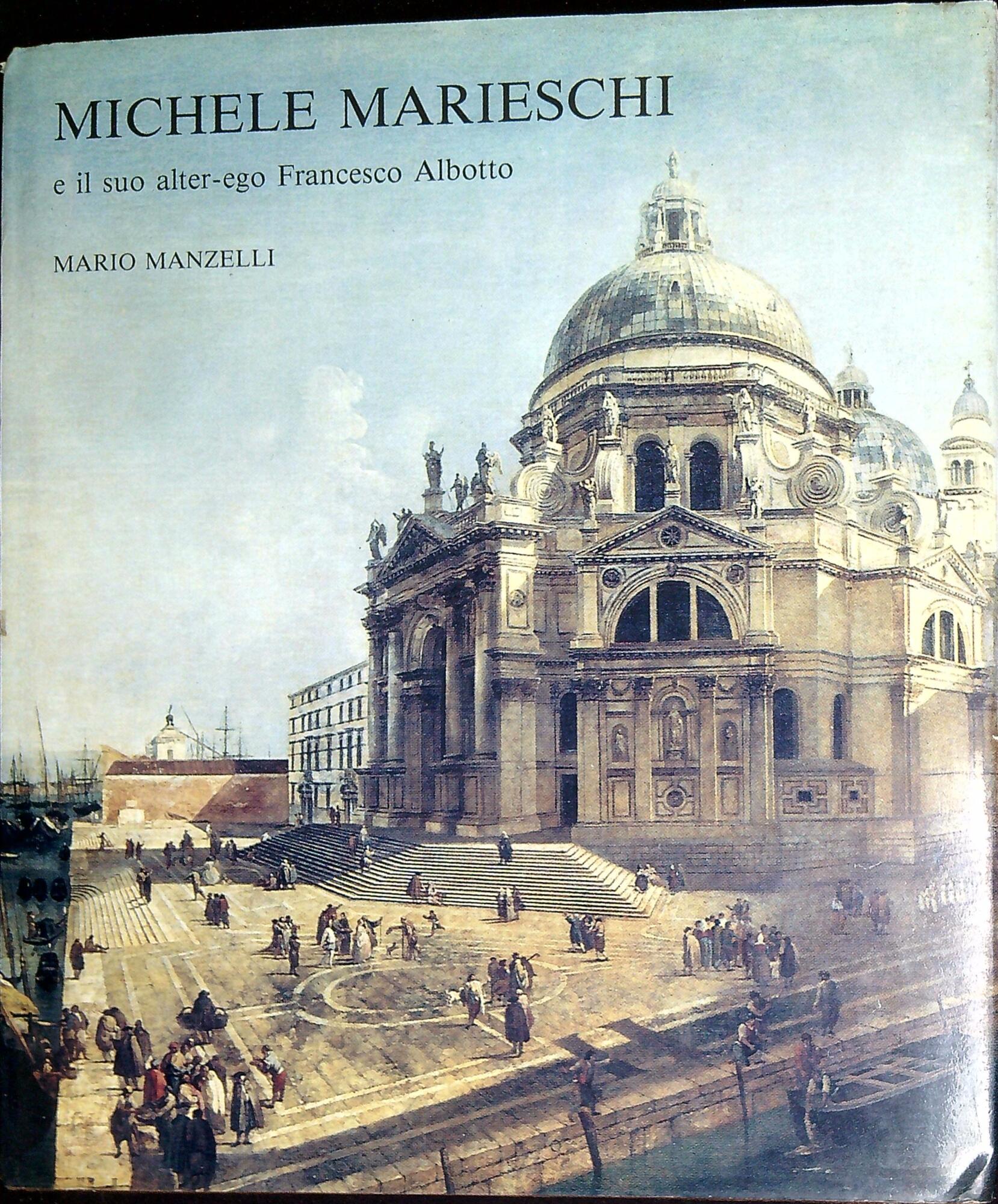 Michele Marieschi e il suo alter-ego Francesco Albotto