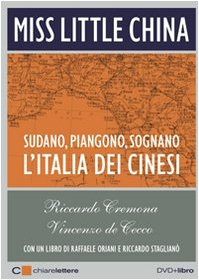 Miss Little China. Sudano, piangono, sognano. L'Italia dei cinesi. Con …