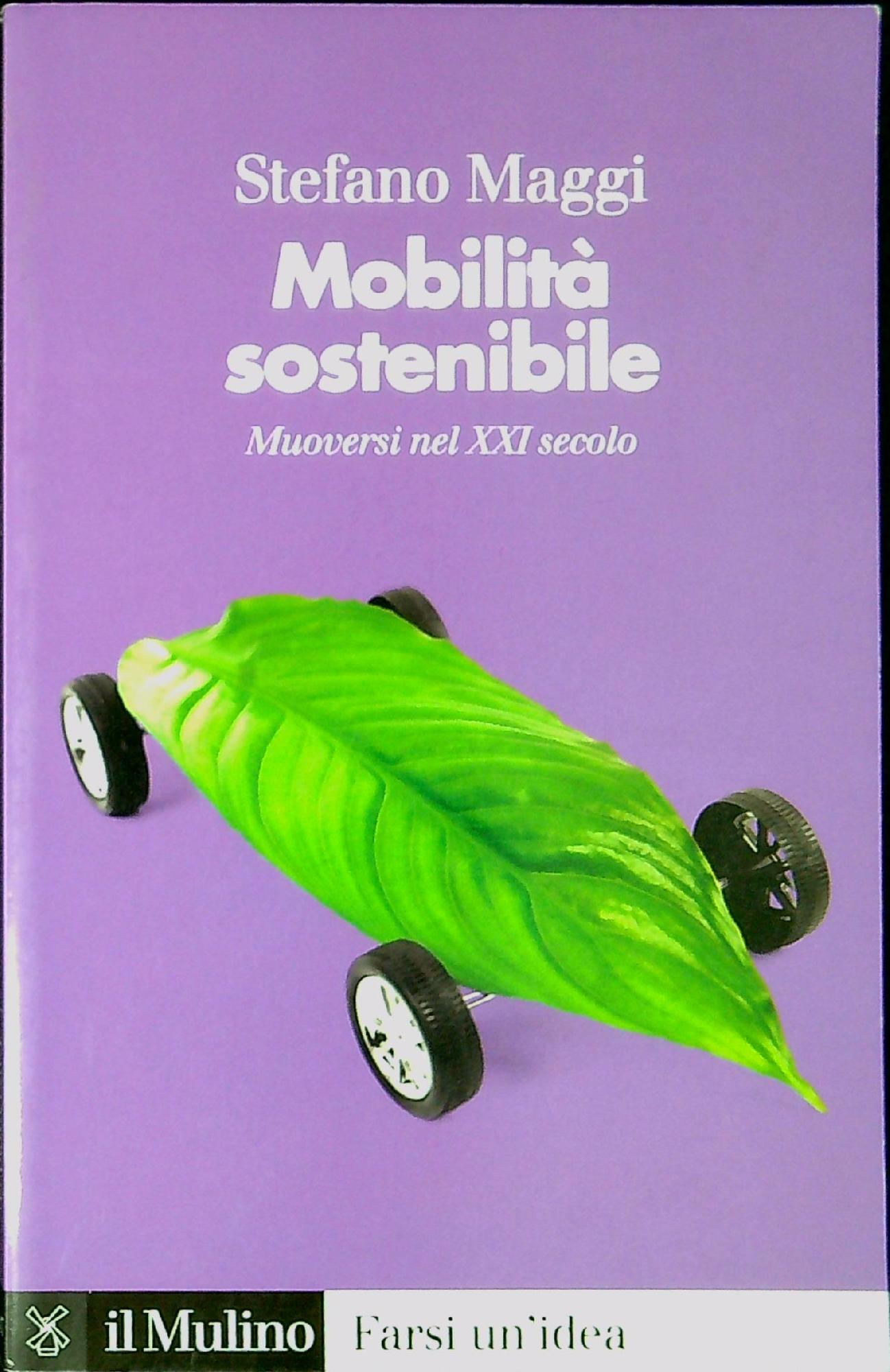 Mobilità sostenibile : muoversi nel 21. secolo