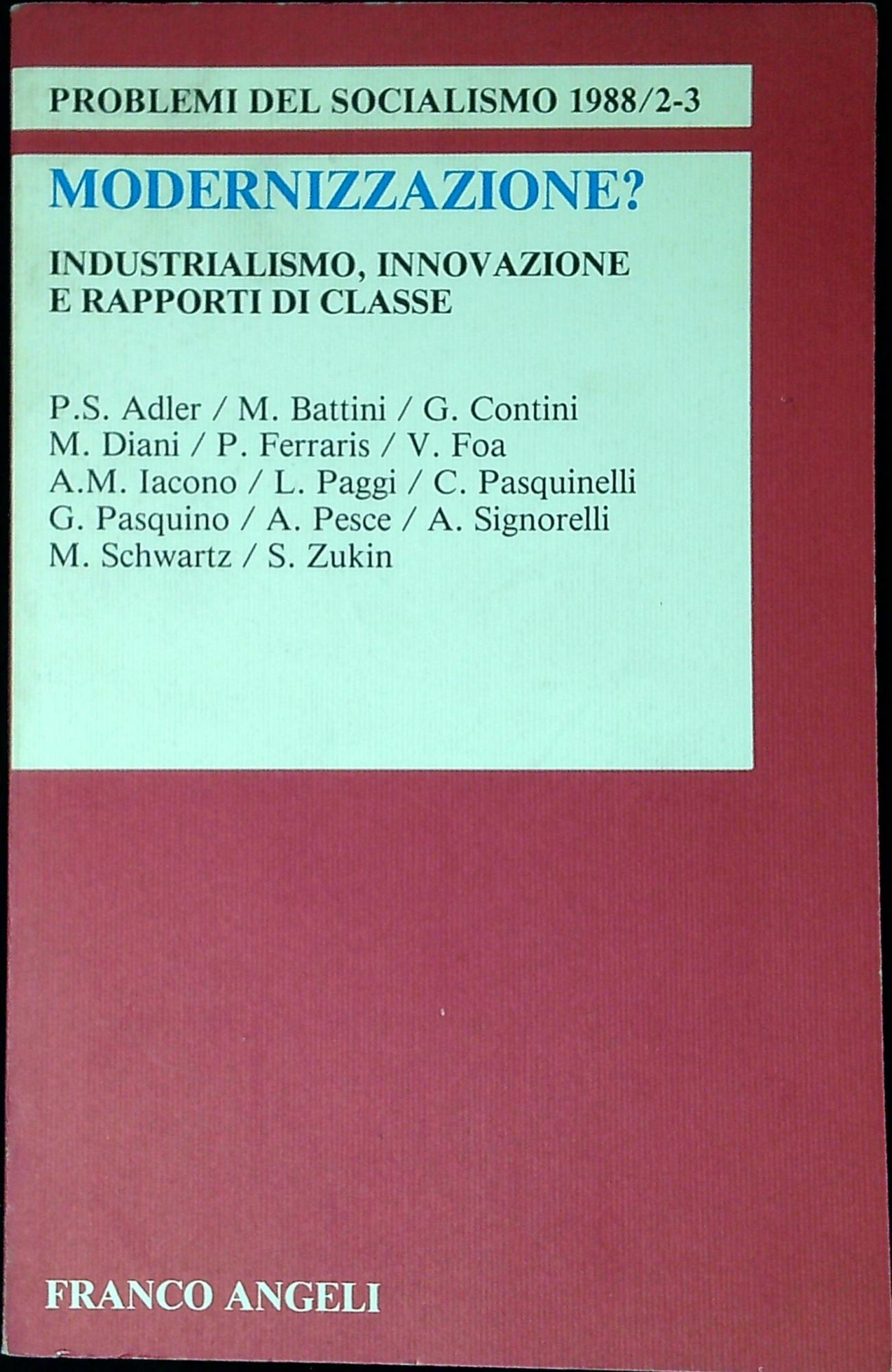 Modernizzazione? Industrialismo, innovazione e rapporti di classe