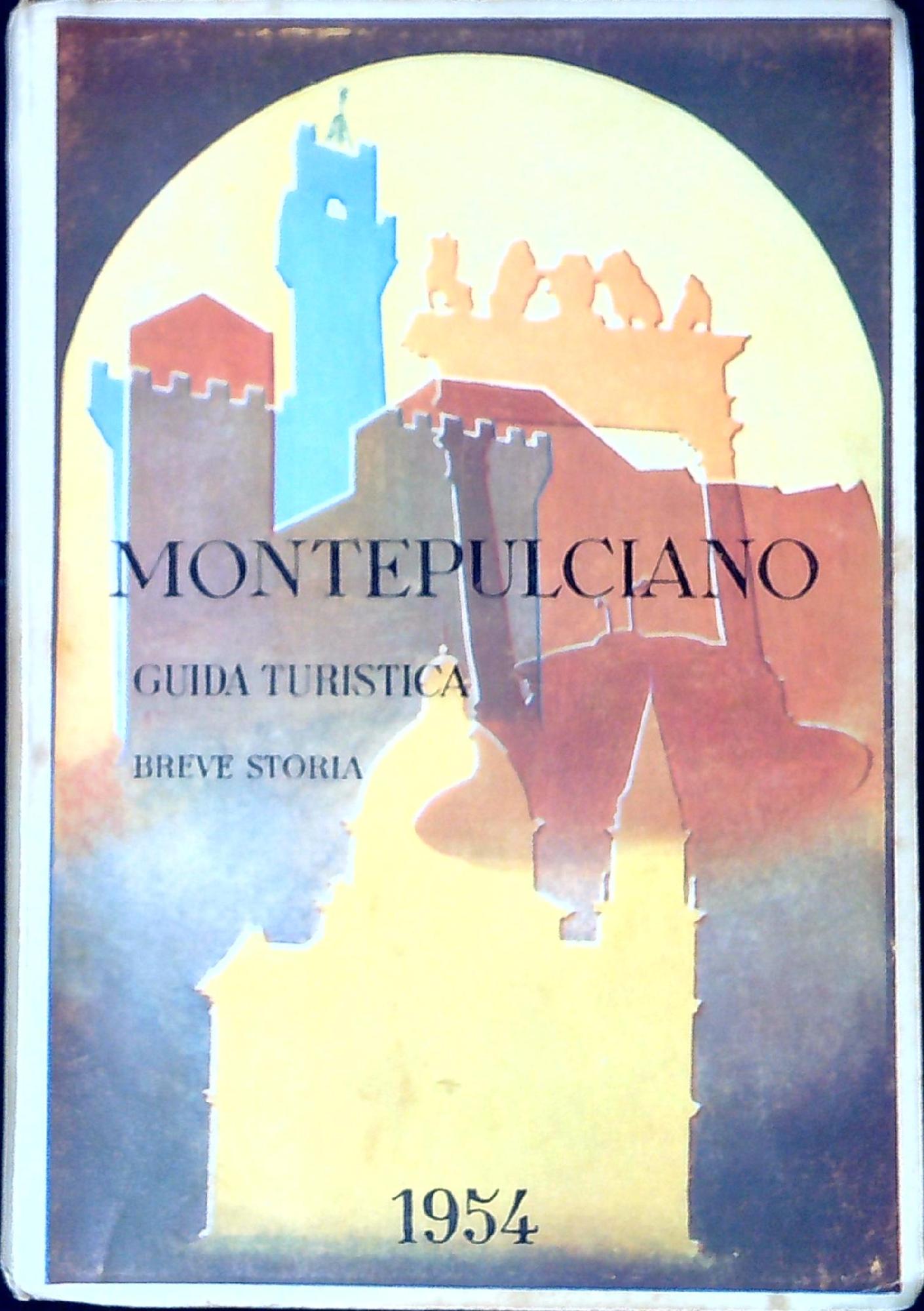 Montepulciano : breve guida, cenni storici