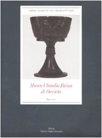 Museo Claudio Faina di Orvieto. Buccheri. Ediz. illustrata