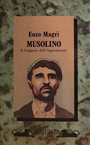 Musolino. Il brigante dell'Aspromonte