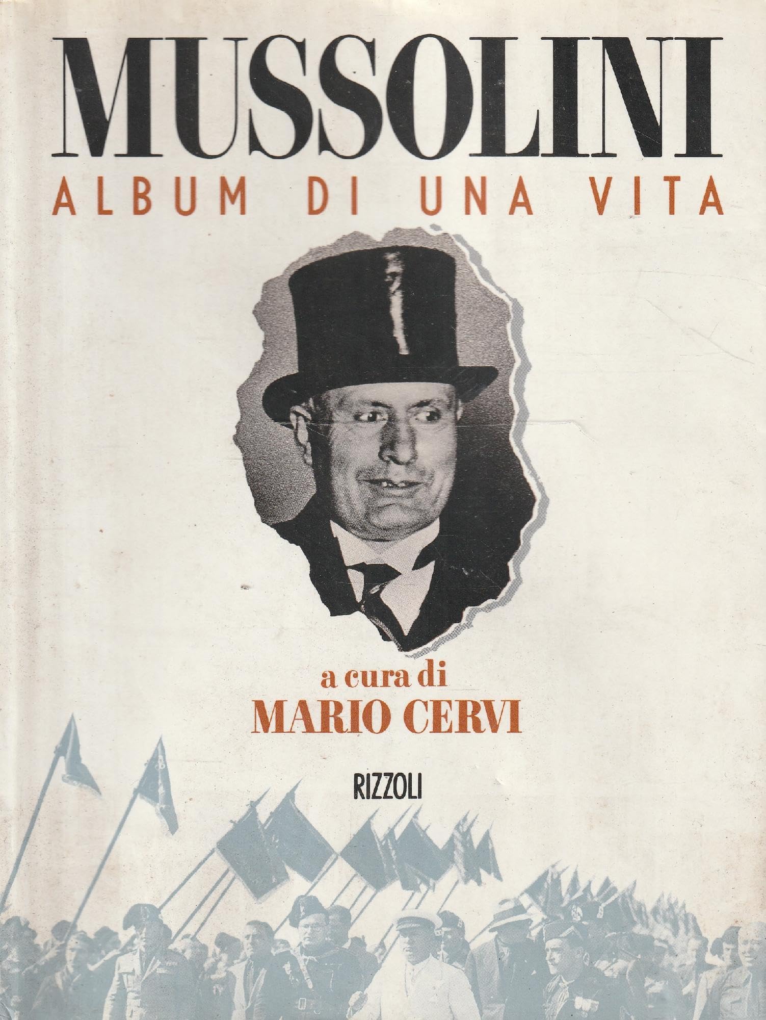 Mussolini. Album di una vita