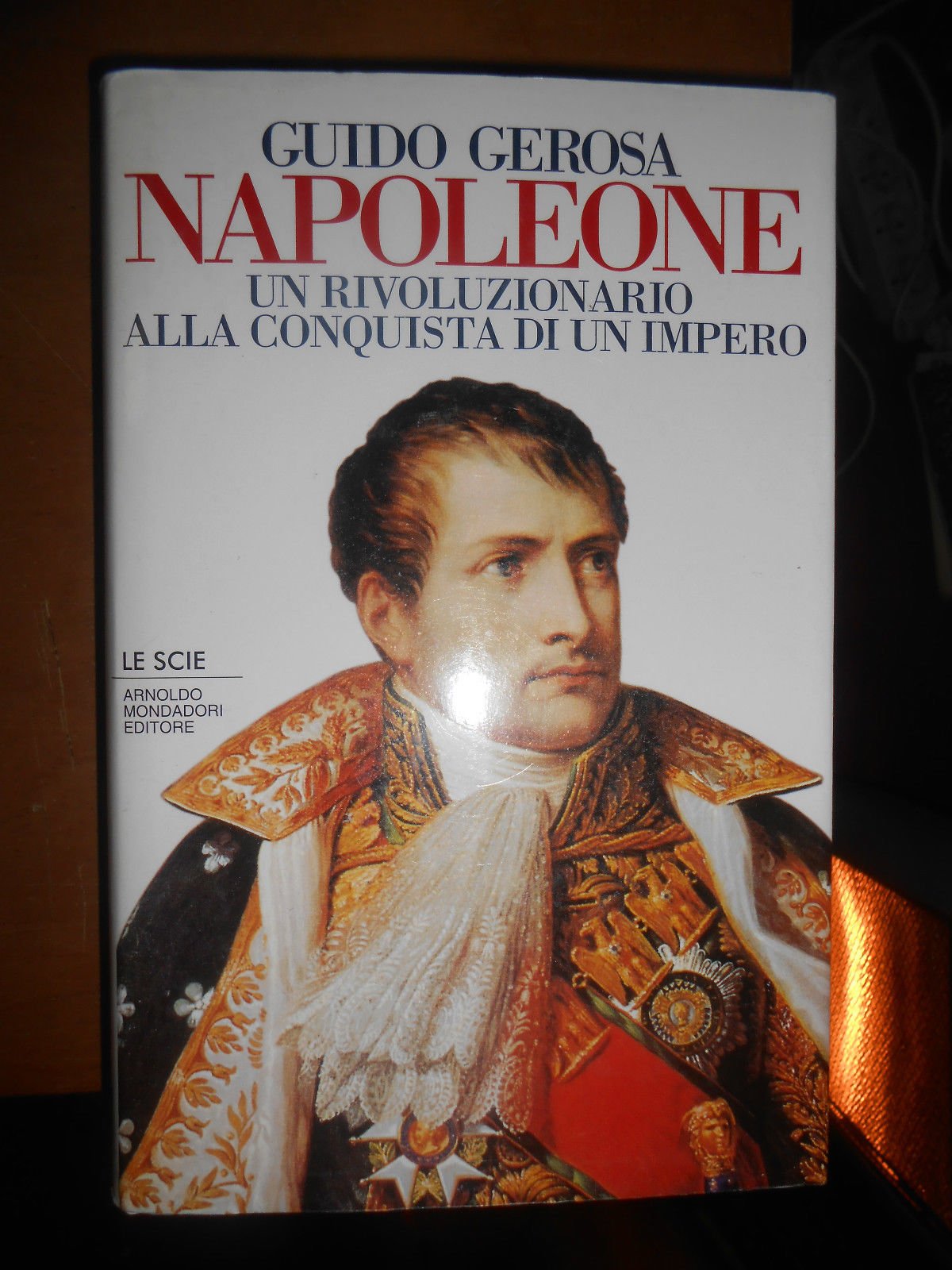 Napoleone. Un rivoluzionario alla conquista di un impero
