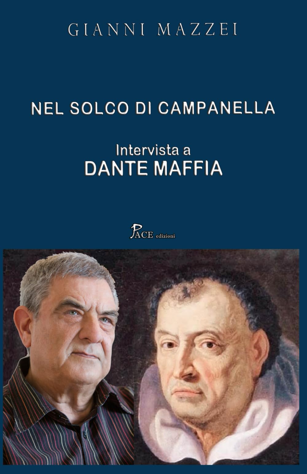 NEL SOLCO DI CAMPANELLA: INTERVISTA A DANTE MAFFIA