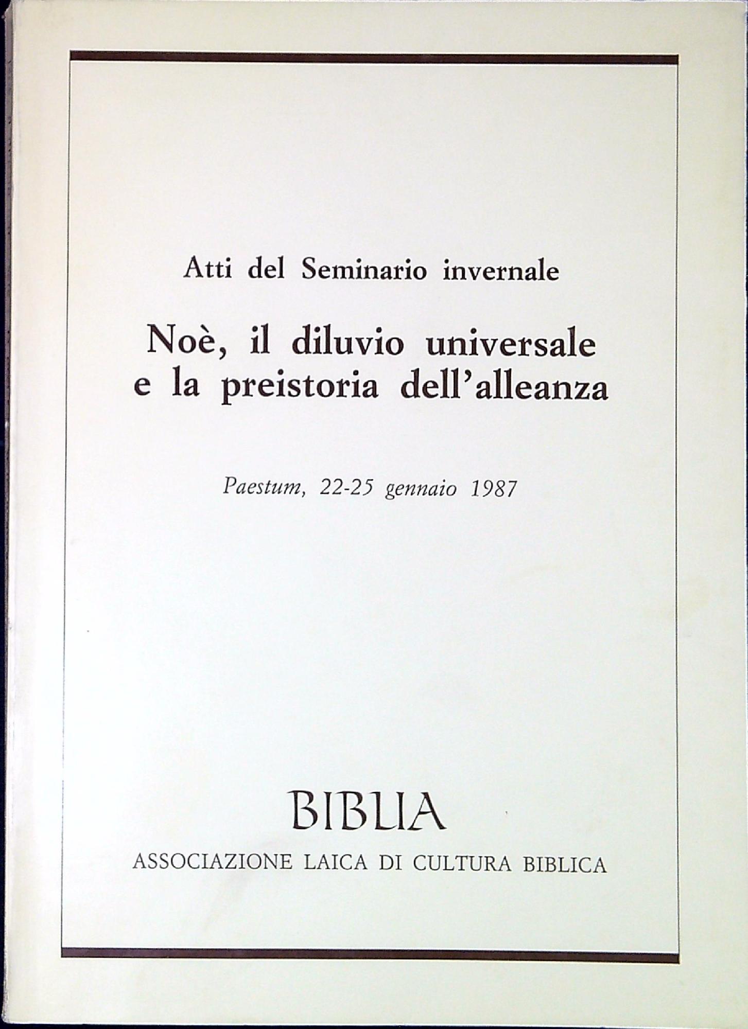 Noè, il diluvio universale e la preistoria dell'alleanza : Atti …