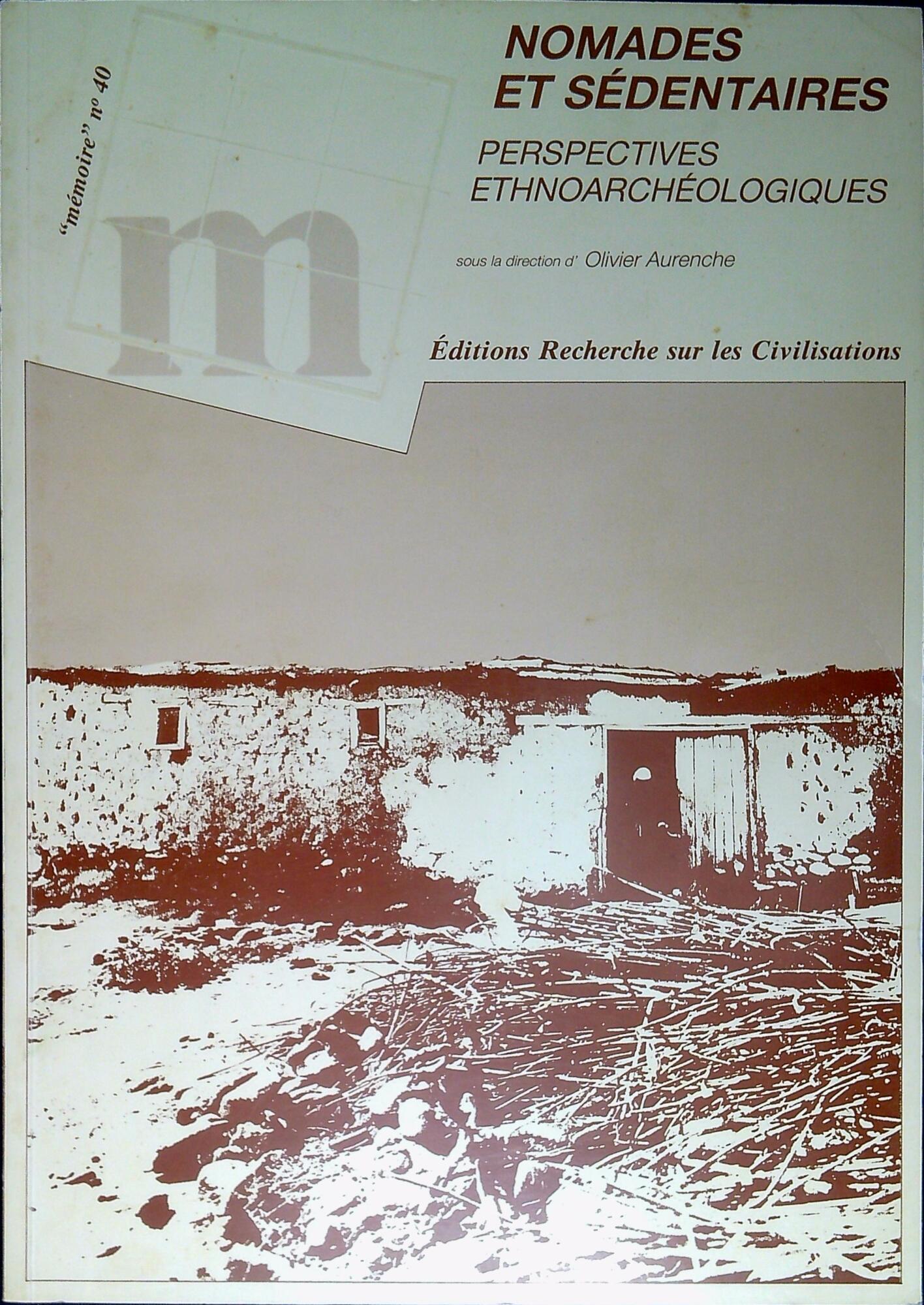Nomades et sédentaires : Perspectives ethnoarchéologiques /
