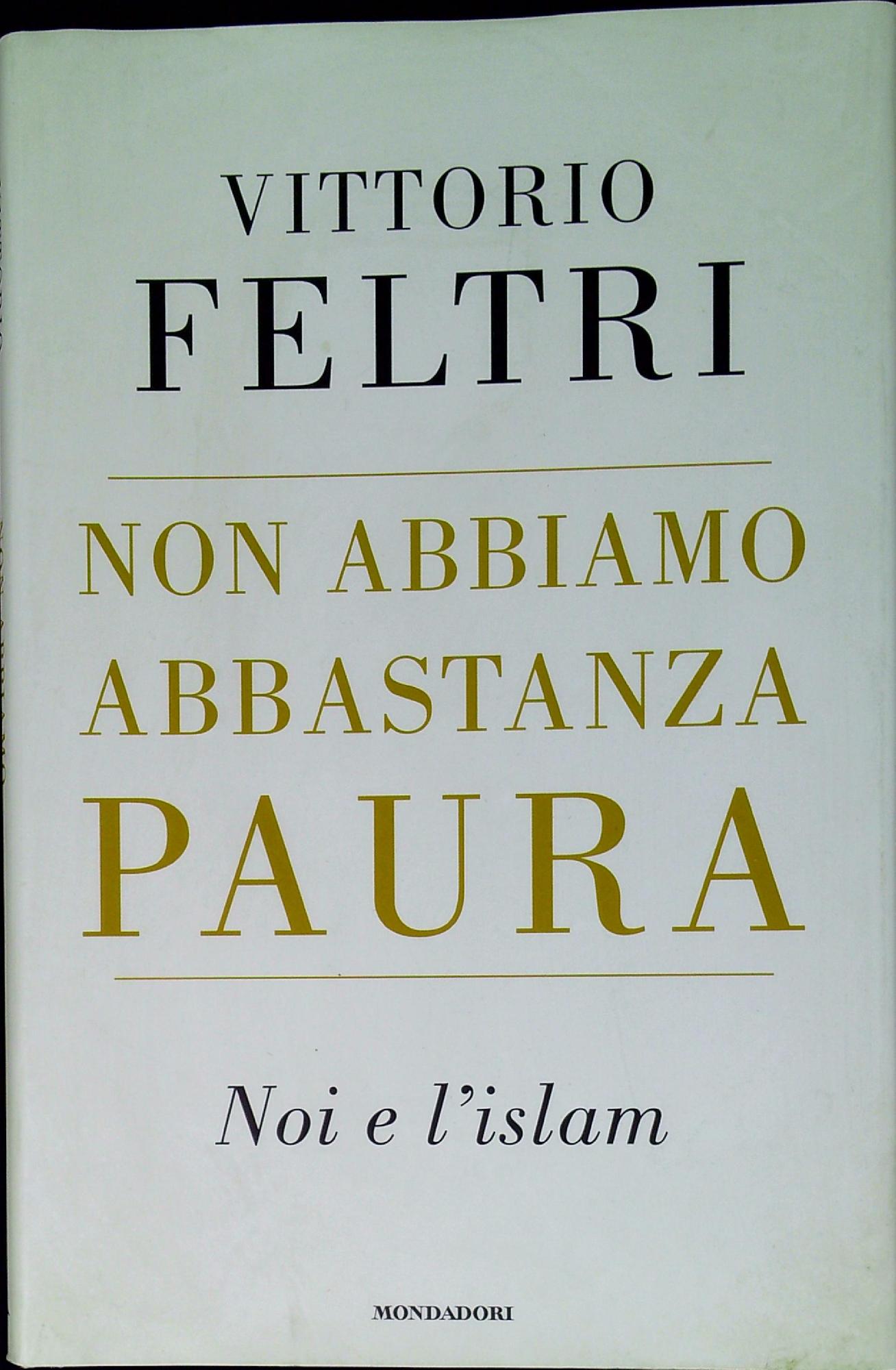 Non abbiamo abbastanza paura : noi e l'islam