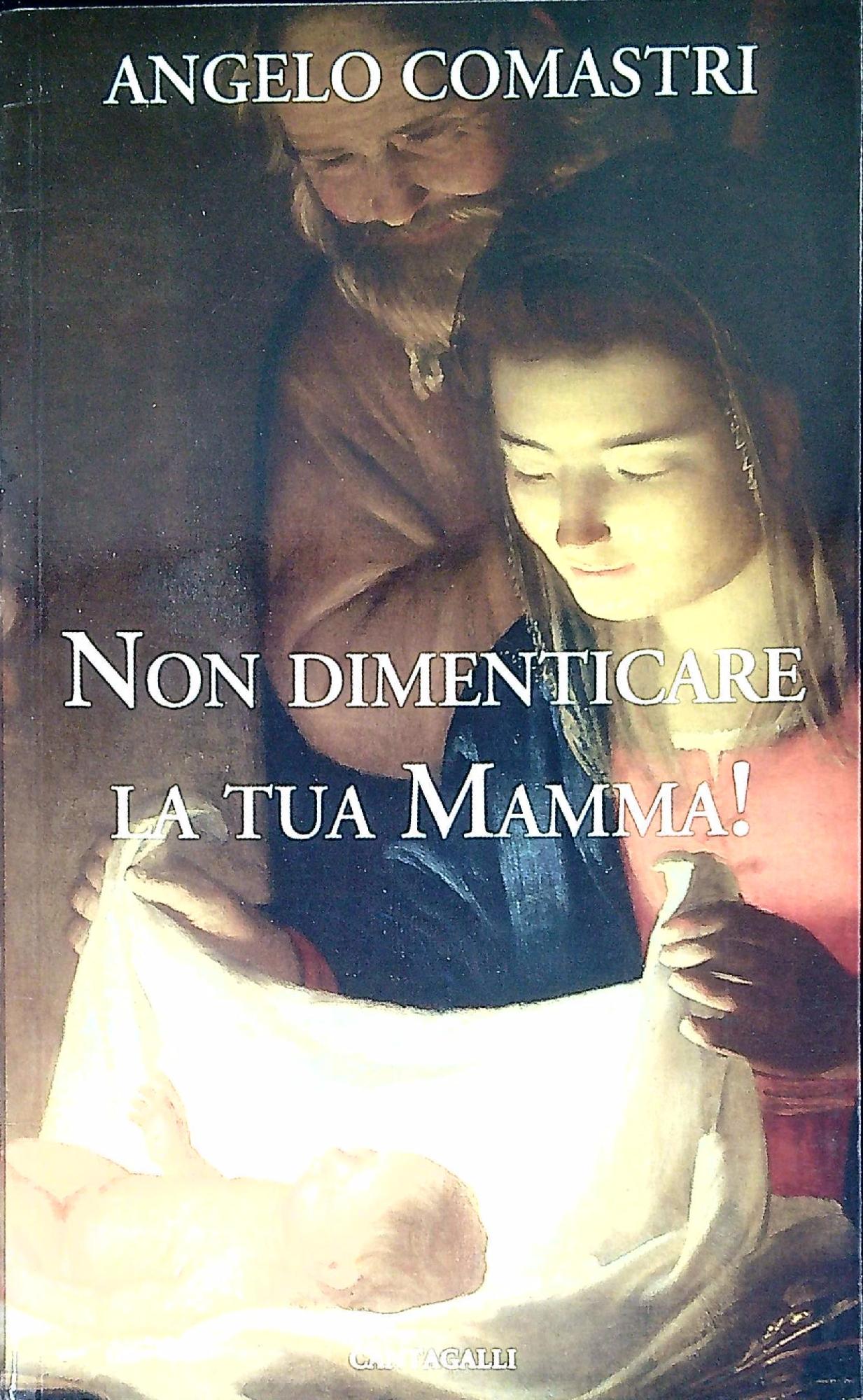 Non dimenticare la tua mamma!