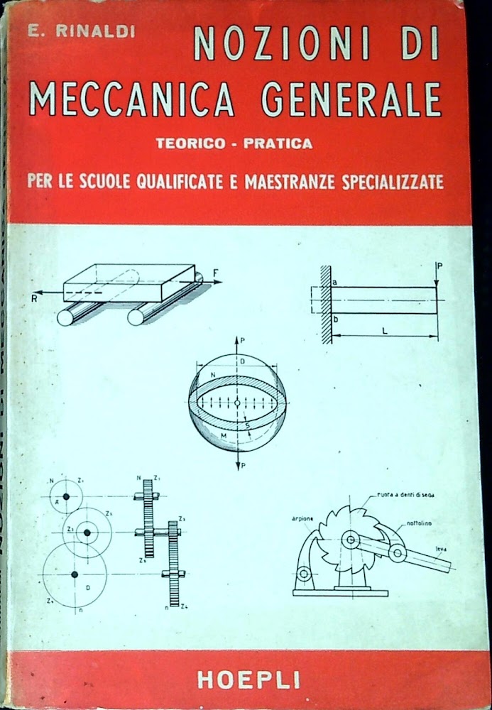 Nozioni di meccanica generale teorico-pratic