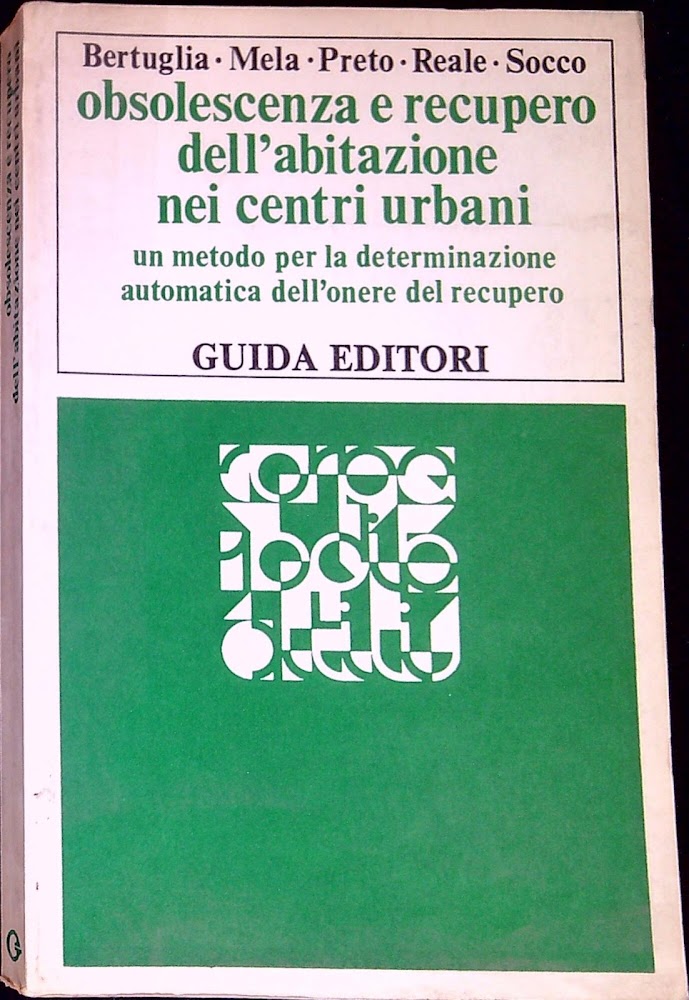 Obsolescenza e recupero dell'abitazione nei centri urbani : un metodo …