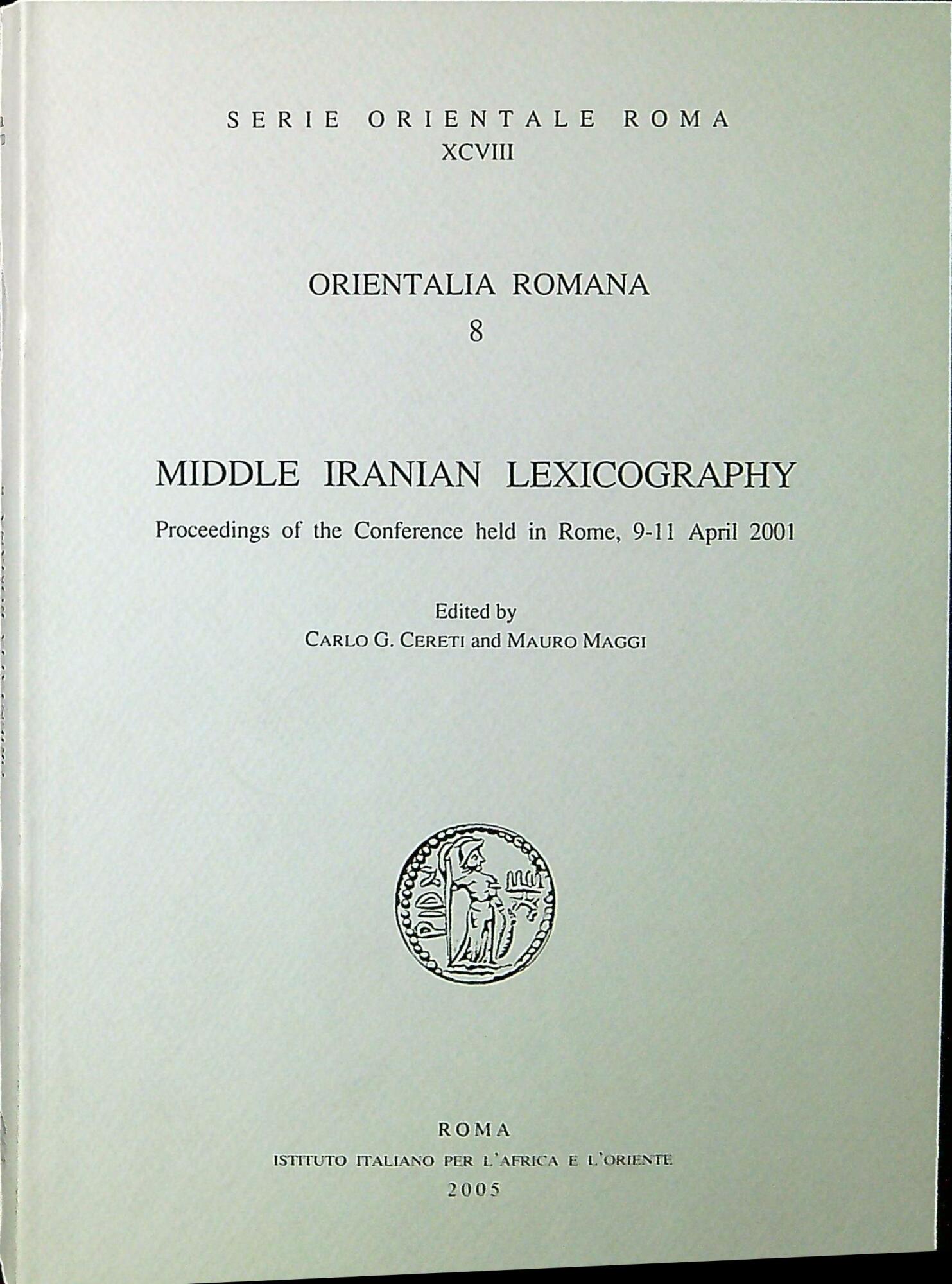 Orientalia romana 8: Middle Iranian lexicography : proceedings of the …