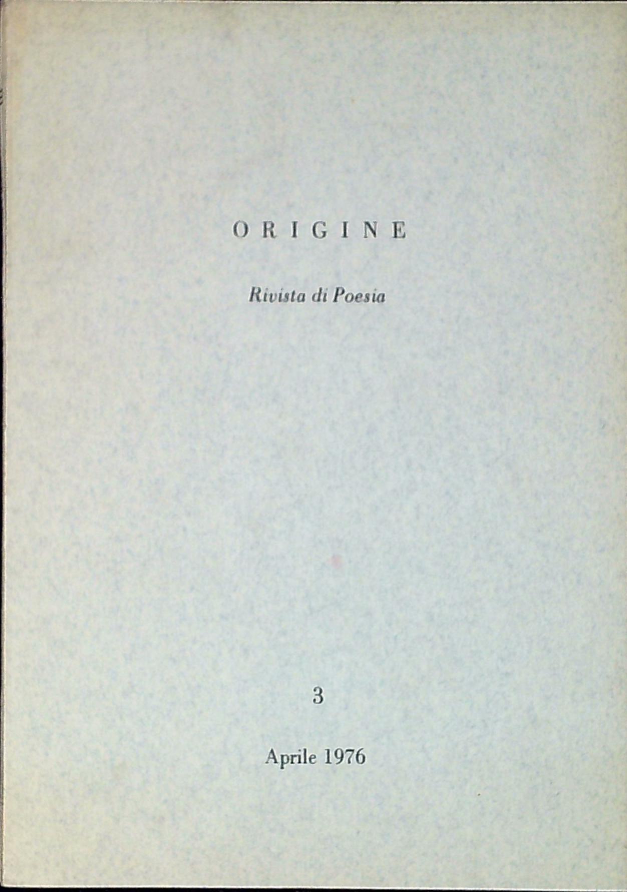 Origine : rivista di poesia N.3 Aprile 1976