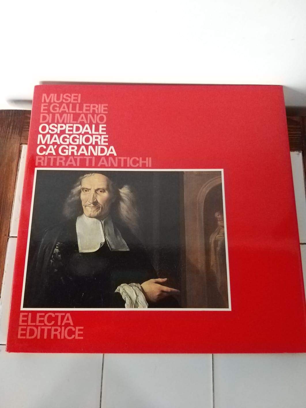 Ospedale Maggiore Ca' Granda. Ritratti antichi. Ediz. illustrata