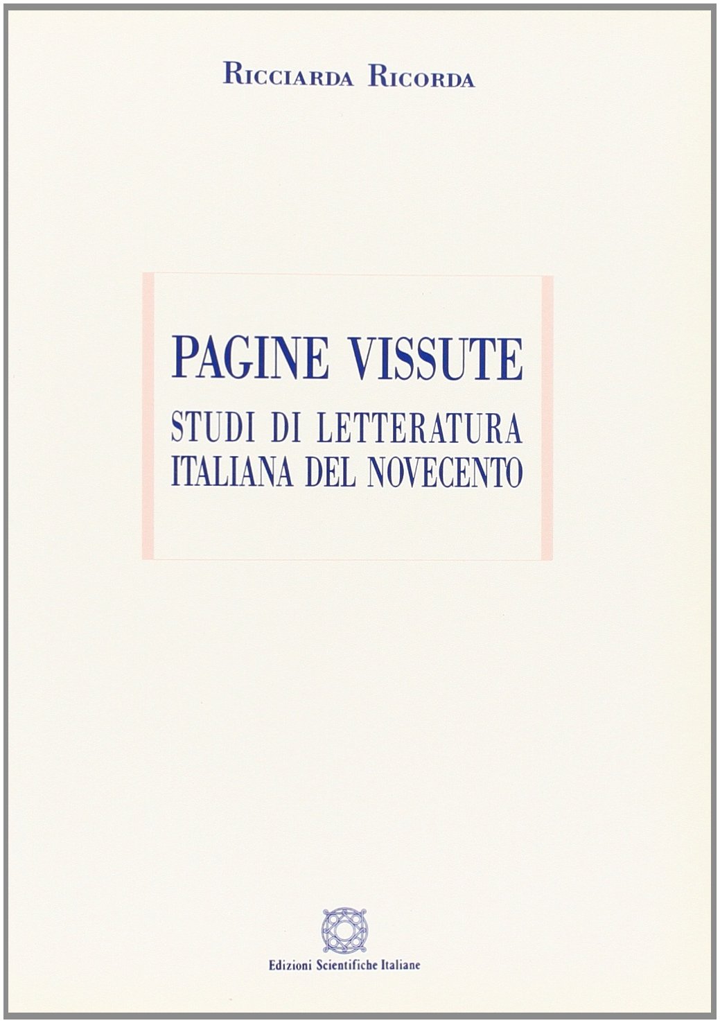 Pagine vissute. Studi di letteratura italiana del Novecento