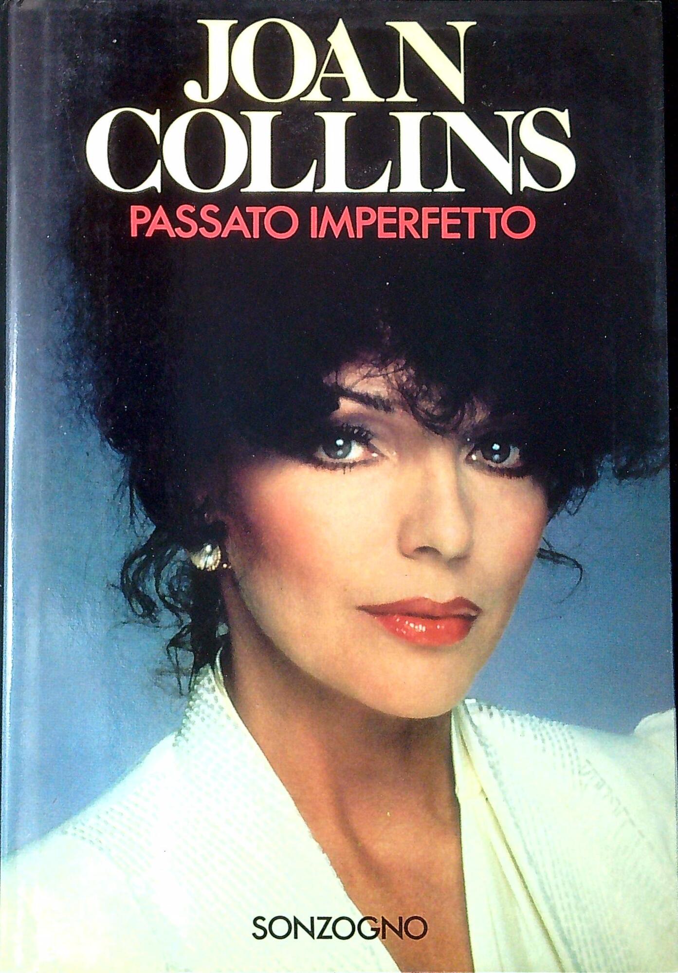 Passato imperfetto : autobiografia di Joan Collins