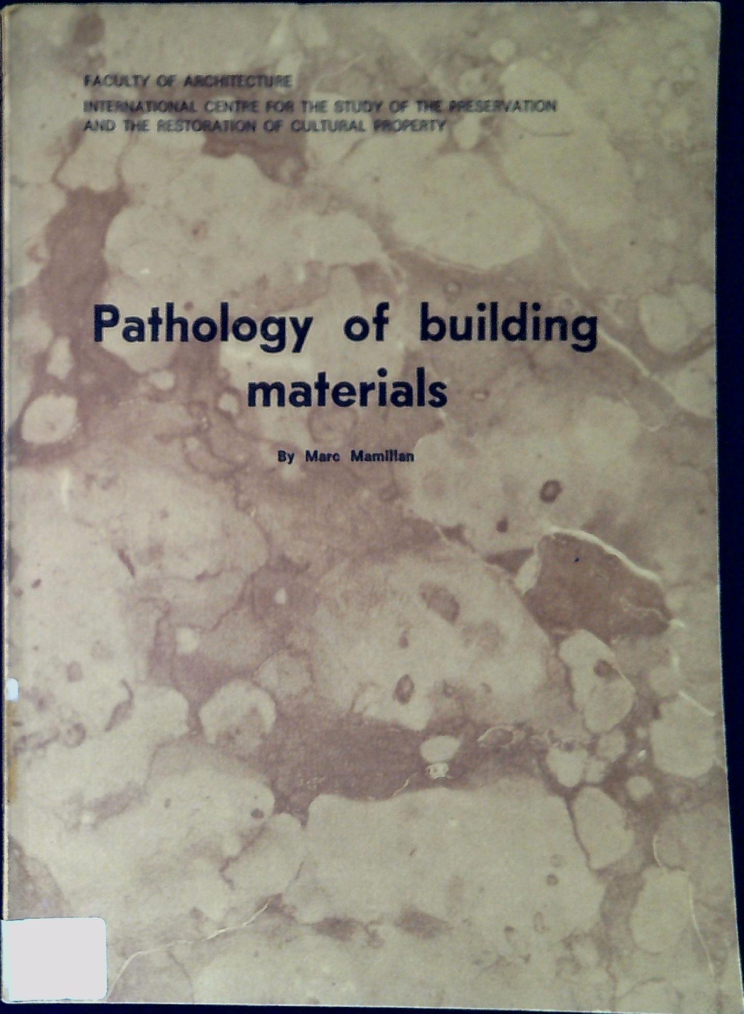 Pathology of building materials : Part 1: Stone : Part …