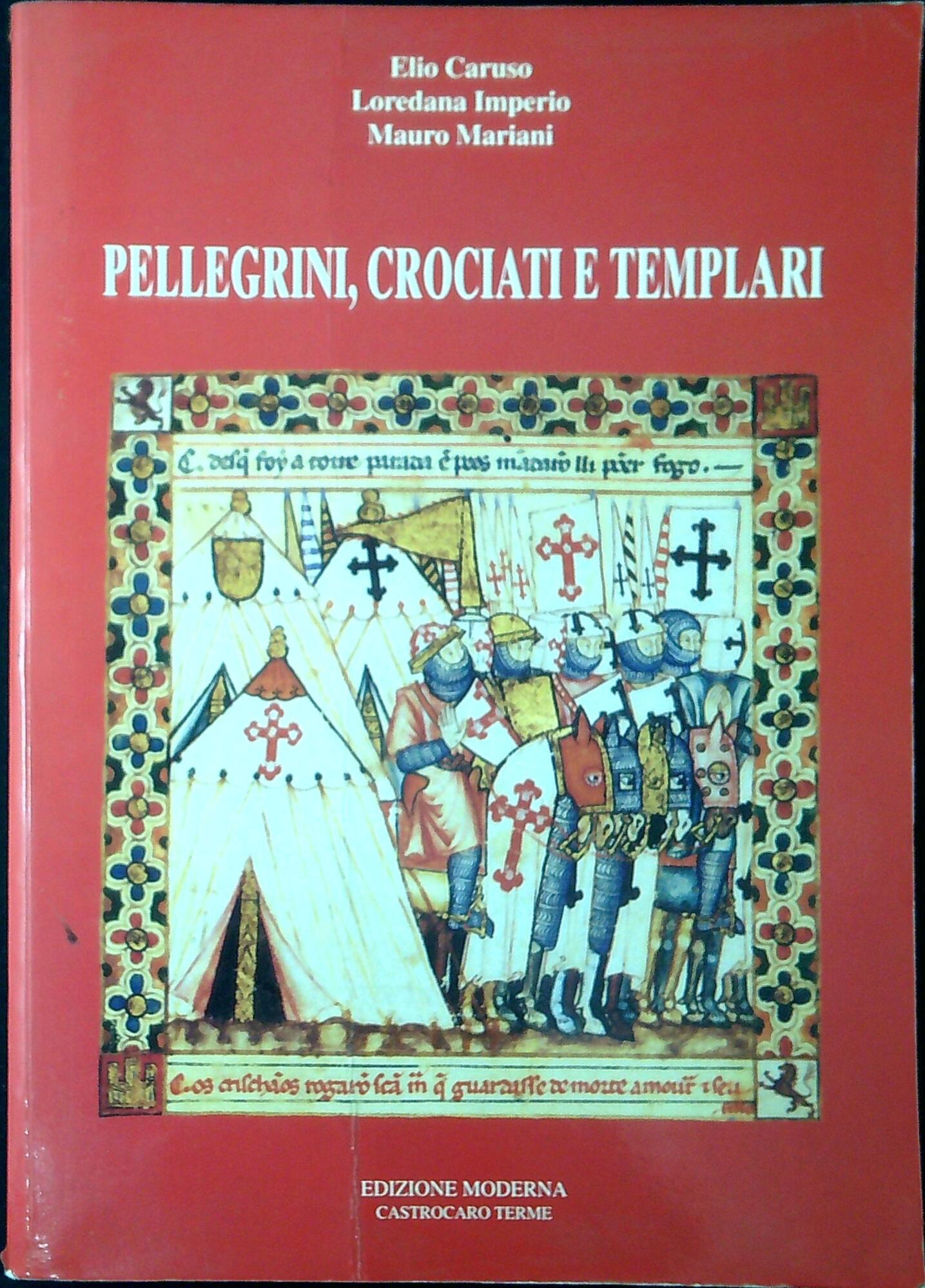 Pellegrini, crociati e templari