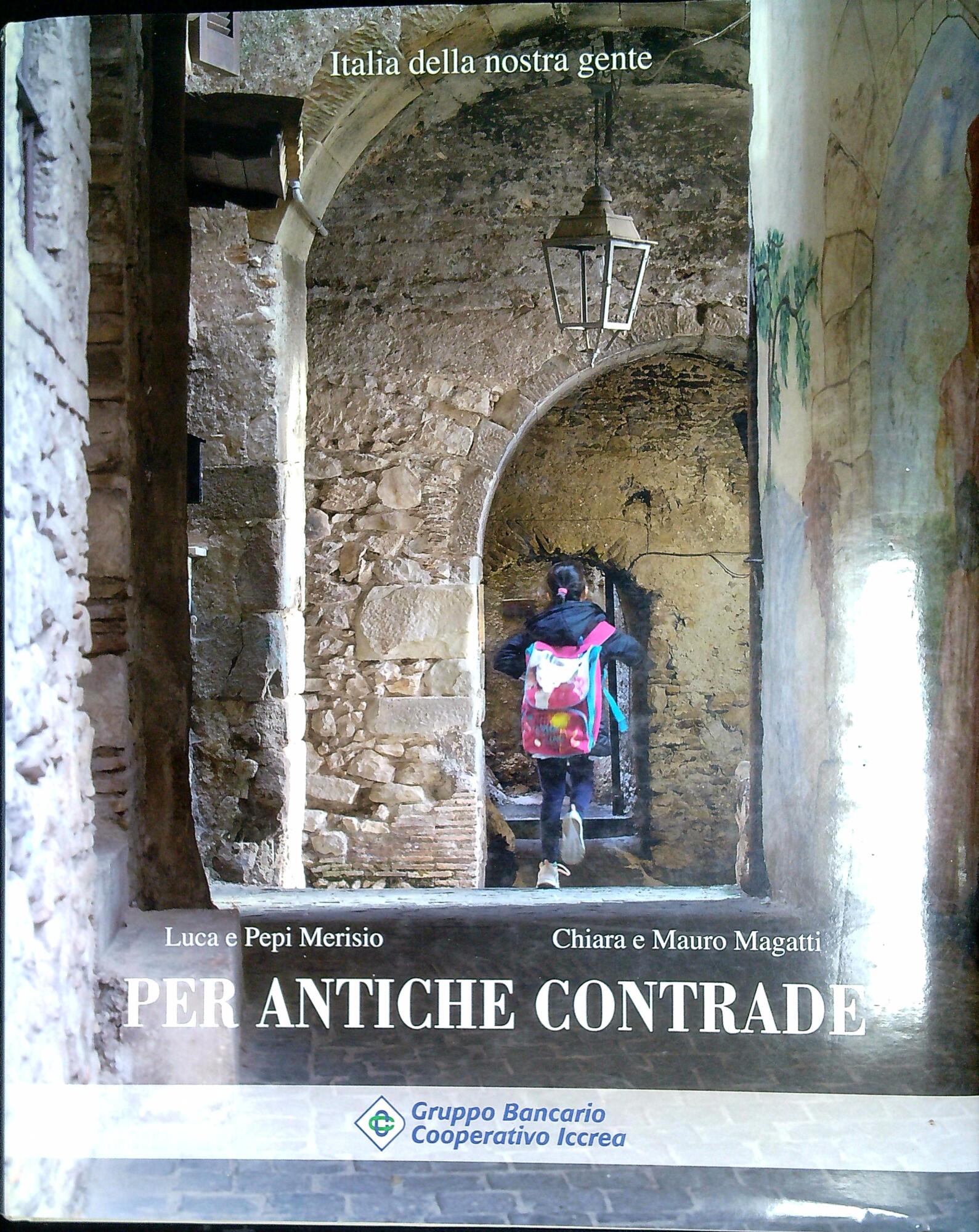 Per antiche contrade. Ediz. illustrata