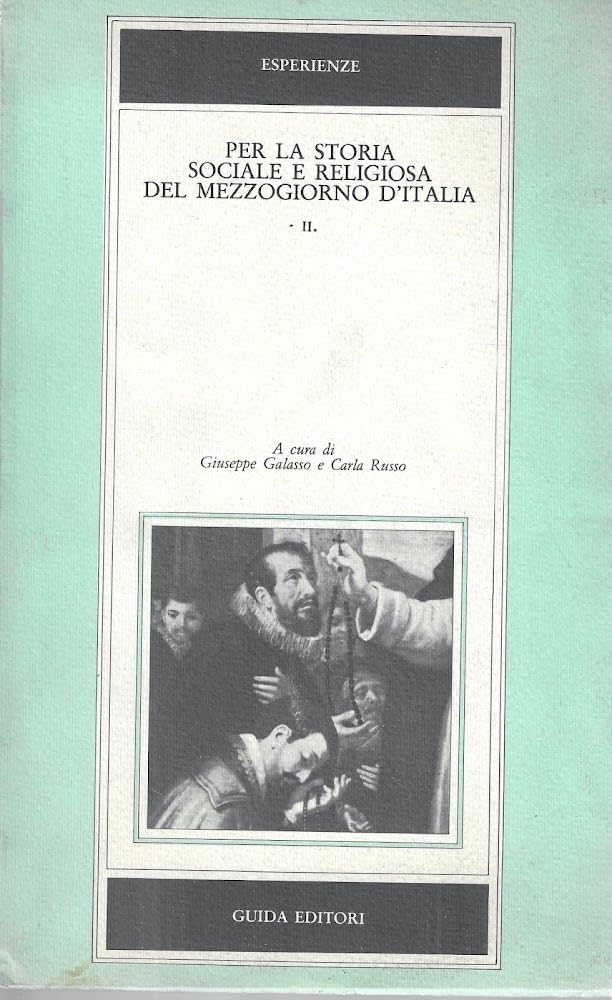 Per la storia sociale e religiosa del Mezzogiorno d'Italia. Vol. …