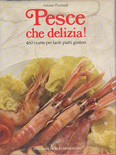 Pesce che delizia!