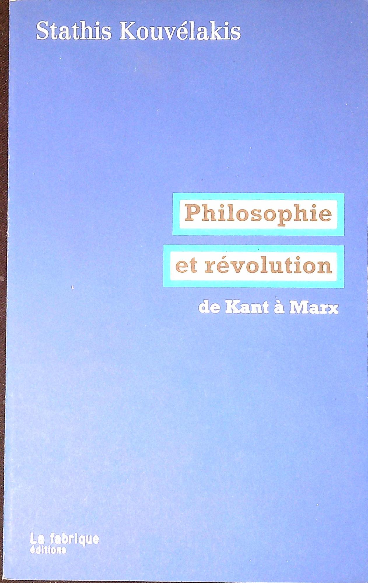 Philosophie et revolution de Kant a Marx