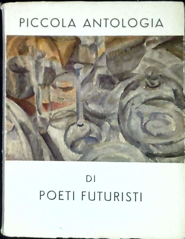 Piccola antologia di poeti futuristi