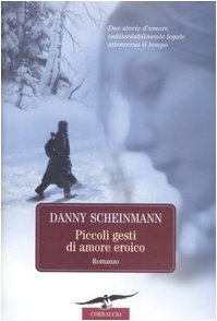 Piccoli gesti di amore eroico