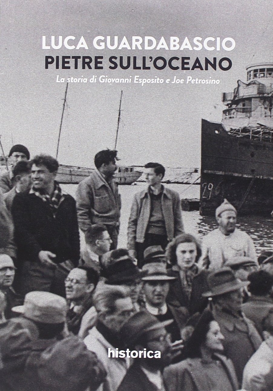 Pietre sull'oceano. La storia di Giovanni Esposito e Joe Petrosino
