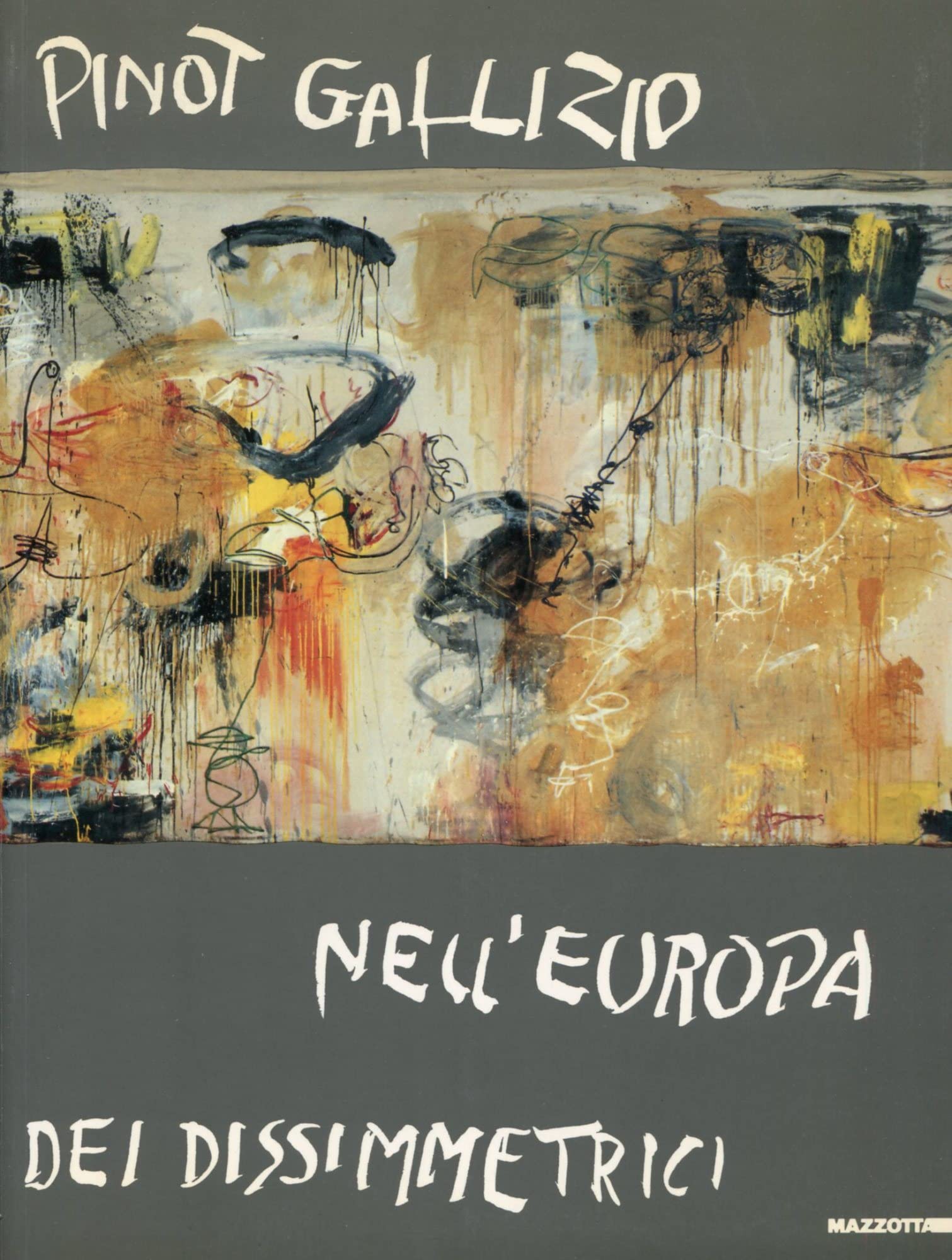 Pinot Gallizio nell'Europa dei disimmetrici. Catalogo della mostra (Torino, 1992). …