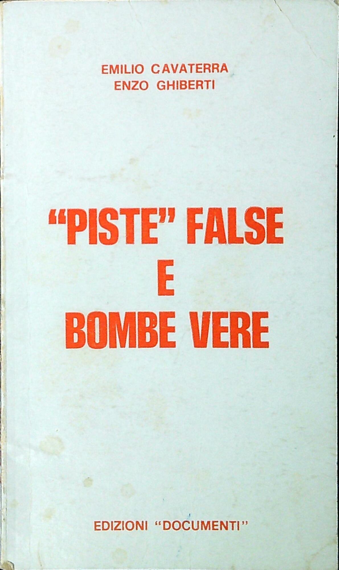 Piste false e bombe vere